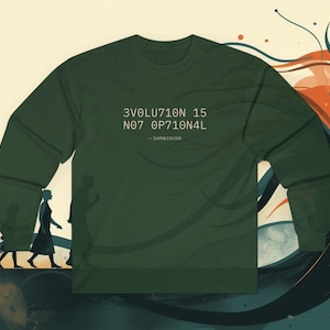 Peut inclure: Sweat-shirt vert foncé avec le texte "3VOLUT10N 15 N07 0P710N4L - DARWINISM". Le design comprend une silhouette de famille et de l'art abstrait en arrière-plan.
