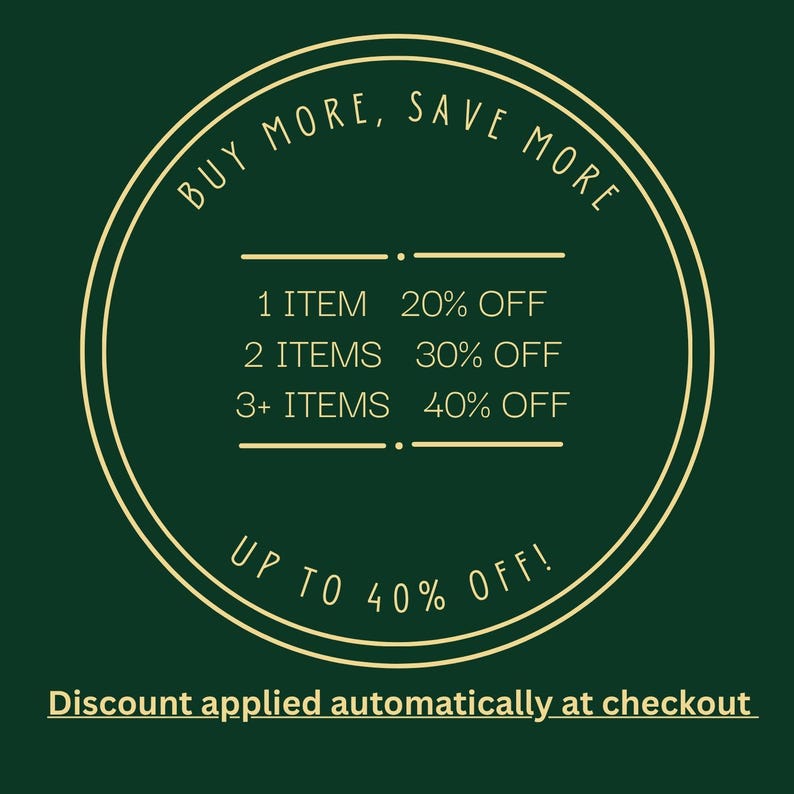 May include: Circular graphic on a dark green background with text in a cream color. The text reads "BUY MORE, SAVE MORE" around the top of the circle. Inside the circle, it lists discounts: 20% off 1 item, 30% off 2 items, and 40% off 3+ items. The bottom reads "UP TO 40% OFF!"