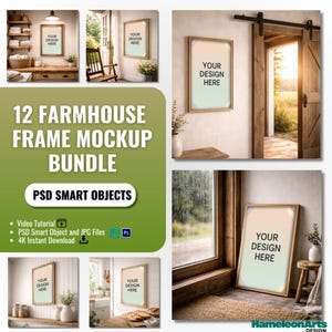 May include: A mockup bundle with 12 farmhouse frame designs. The image shows various interior scenes with frames displaying the text "YOUR DESIGN HERE". The bundle includes PSD smart objects and JPG files. The text "12 FARMHOUSE FRAME MOCKUP BUNDLE" is also visible.