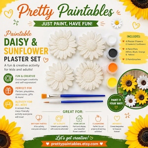 May include: A craft kit featuring a daisy and sunflower plaster set. The kit includes four plaster flowers, four paint pots in white, black, orange, and yellow, and two paintbrushes. The text on the image says "Pretty Paintables" and "Just Paint, Have Fun!"