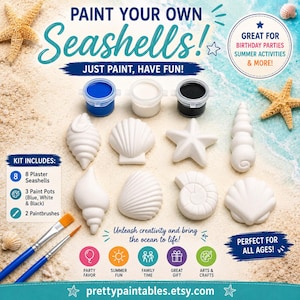 May include: A paint your own seashells kit featuring eight white plaster seashell figures, three paint pots in blue, white, and black, and two paintbrushes. The text includes Paint Your Own Seashells, Kit Includes, and PrettyPaintables.etsy.com.