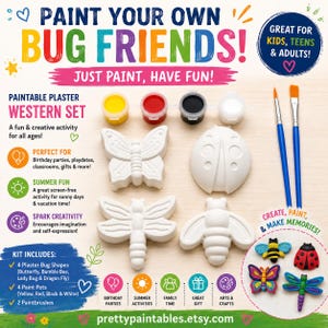 May include: A paintable plaster bug set featuring four white insect shapes: a butterfly, ladybug, dragonfly, and bumblebee. The kit includes four small paint pots in yellow, red, black, and white, along with two blue-handled paintbrushes.