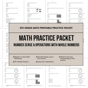 May include: A printable math practice packet for 4th grade students. The packet includes number sense and operations with whole numbers, aligned to common math benchmarks. Features 100 multiple-choice questions, minimalist designs, and an answer key.