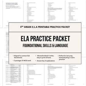 May include: A collection of white paper pages with text, featuring a central rectangular graphic. The graphic reads "3rd Grade E.L.A Printable Practice Packet" and "ELA Practice Packet: Foundational Skills & Language."