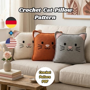 May include: Three square crochet cat pillows in cream, orange, and gray. Each pillow features pointed ears with pink inner details, black embroidered eyes, whiskers, and a pink nose. The text Crochet Cat Pillow Pattern and Crochet Pattern PDF appear.