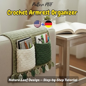 May include: A crocheted armrest organizer in shades of green and cream, featuring two pockets and a leaf design. The text "Crochet Armrest Organizer" and "Nature Leaf Design - Step-by-Step Tutorial" are displayed. Includes a US and German flag.