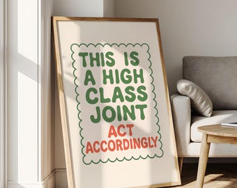 This Is a High Class Joint Poster - Retro Quote Wall Art - Funny Dorm Or Bathroom Decor