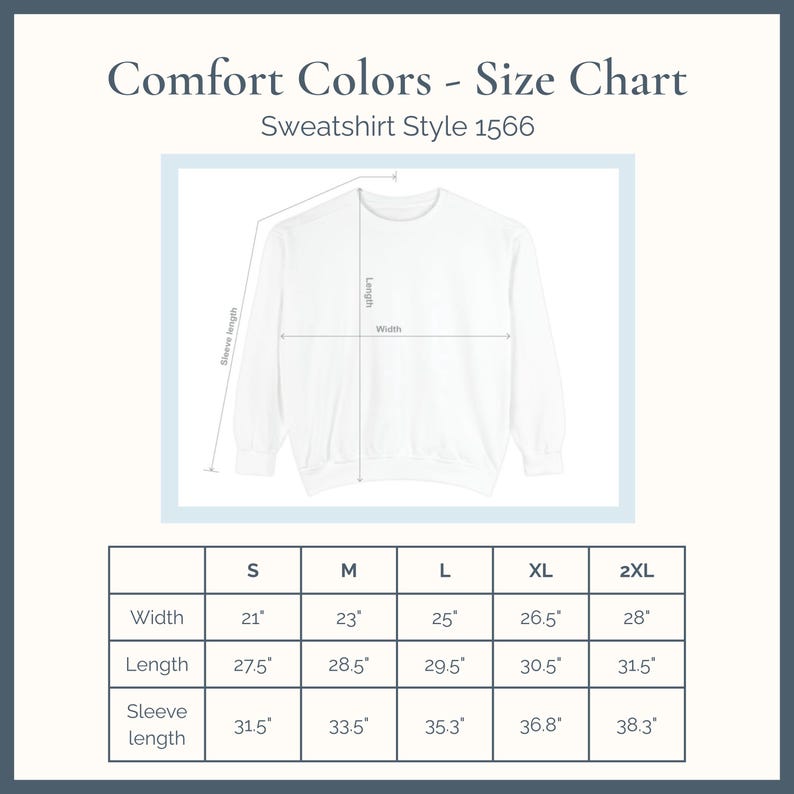 May include: A white Comfort Colors sweatshirt size chart, style 1566, with measurements in inches. The chart includes width, length, and sleeve length for sizes S, M, L, XL, and 2XL. The text "Comfort Colors - Size Chart" is at the top.