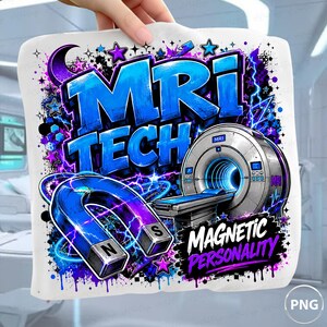 May include: A white square graphic featuring the blue text MRI TECH above a silver MRI machine and a blue horseshoe magnet. The design includes purple and blue lightning bolts, stars, and paint splatters with the text MAGNETIC PERSONALITY.