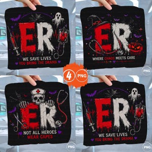 May include: Four black square designs featuring the letters ER in red and white with medical themes. Graphics include syringes, stethoscopes, IV bags, skulls, pumpkins, and bats. Text includes We Save Lives You Bring The Drama and Where Chaos Meets Care.