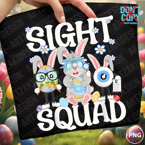 May include: Black graphic featuring the text "SIGHT SQUAD" with three Easter bunny characters. One is an egg with glasses, another is a bunny with an eye exam tool, and the third is an eye with a vision chart.