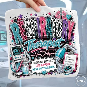 May include: A white fabric graphic featuring the text RESPIRATORY THERAPIST in colorful, patterned letters. It includes illustrations of a medical ventilator, a manual resuscitator, a pulse oximeter, and a clipboard with the text CARE, COMPASSION, EXPERTISE, EVERY BREATH, BREATHING SUPPORT, LIFE SUPPORT, WE'VE GOT YOUR BACK.