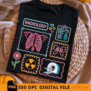 May include: Black t-shirt with a radiology-themed design. The design includes neon-style illustrations of a rib cage, CT scanner, and other medical symbols. The word "RADIOLOGY" is displayed at the top. The bottom of the shirt reads "PNG 300 DPI DIGITAL FILE".