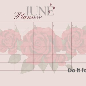 Peut inclure: Un agenda rose pour le mois de juin avec un motif floral de roses. L'agenda comprend une grille de calendrier, les mots "June" et "Planner" en haut, et la phrase "Do it for your future self" en bas.