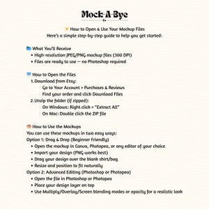 May include: A guide titled "Mock-A-Bye" with instructions on how to open and use mockup files. The guide details what you'll receive, how to open files from Etsy, and how to use the mockups in Canva, Photopea, or Photoshop. The guide is designed to help users get started.