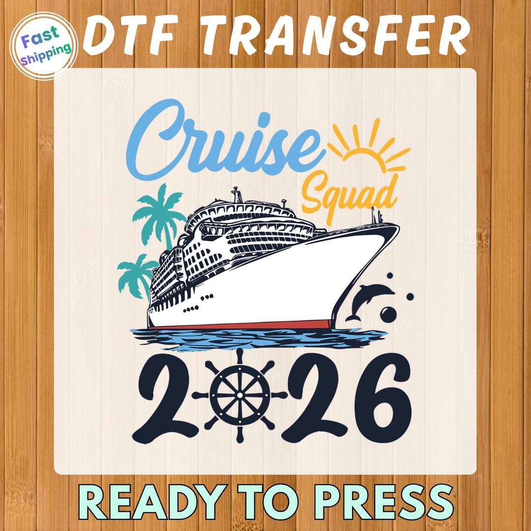 Cruise Squad 2026 DTF Transfer - Ready to Press, Family Vacation Trip ...