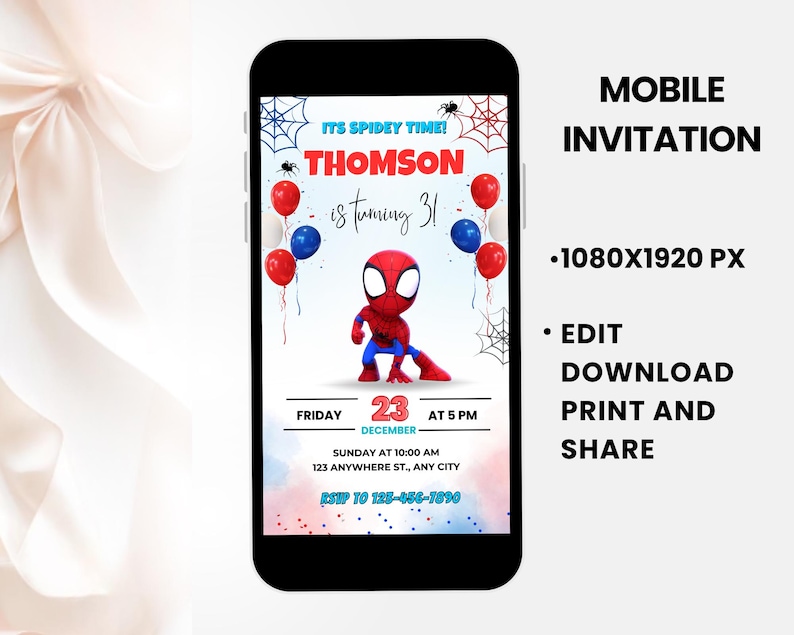 May include: A mobile invitation featuring a Spider-Man graphic. The invitation includes the text "ITS SPIDEY TIME! THOMSON is turning 31" with event details: Friday, December 23rd at 5 PM. Additional text: "EDIT DOWNLOAD PRINT AND SHARE".