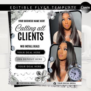 May include: An editable flyer template with the text "Calling all CLIENTS" and "WIG INSTALL DEALS". The flyer features images of a woman with long, dark hair and a silver alarm clock. The design is black, white, and silver.