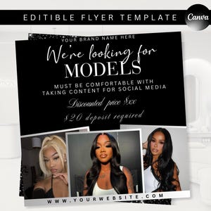 May include: Black and white flyer template with the text "We're looking for MODELS" and three model photos. The flyer also includes the text "MUST BE COMFORTABLE WITH TAKING CONTENT FOR SOCIAL MEDIA" and "Discounted price $xx, $20 deposit required."