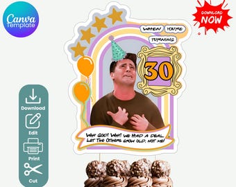 Plantilla de Canva para adorno de pastel de cumpleaños "Friends God We Had a Deal", adorno de edad editable, adorno para pastel de Joey, fiesta de cumpleaños número 30, imprimible para fiestas.