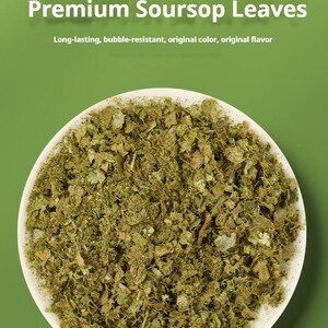 May include: A white bowl filled with dried green soursop leaves, set against a green background. Text at the top reads "Soursop Tea Bags." The text "Premium Soursop Leaves" is displayed prominently, with the tagline "Long-lasting, bubble-resistant, original color, original flavor."