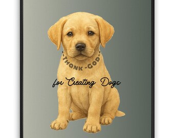 Thank God for Creating Dogs - Grey Mouse Pad Labrador Retriever | Sketch Portrait - Christmas & Christian Gifts