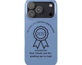 Joy Proverbs 23 Grey Blue iPhone Case "Dad, Thank You for Guiding Me to God" - Christian & Father's Day, Birthday Gifts
