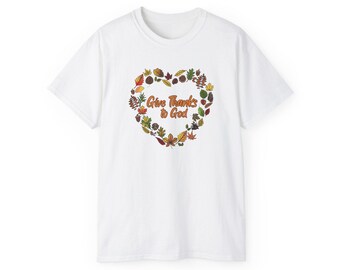Thanksgiving Unisex Cotton Shirt - "Give Thanks to God" - Heart Shape Design with Fall Leaves, Glory to God, Christian Gifts, Holiday Wears