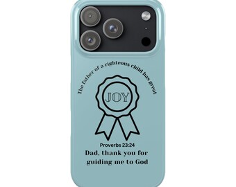 Joy Proverbs 23 Cadet Blue iPhone Case "Dad, Thank You for Guiding Me to God" - Christian & Father's Day, Birthday Gifts