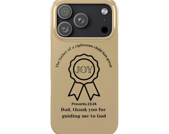 Joy Proverbs 23 Gold iPhone Case "Dad, Thank You for Guiding Me to God" - Christian & Father's Day, Birthday Gifts