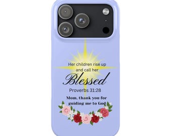 Blessed Proverbs 31:28 Lavender iPhone Case "Mom, Thank You for Guiding Me to God" - Christian & Mother's day, Birthday Gifts