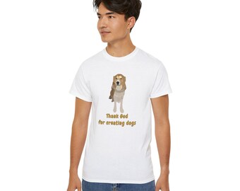 Golden Retriever Dog Lover's Unisex Cotton Shirt - "Thank God for Creating Dogs" - Art Illustration Portrait, Christian Gifts