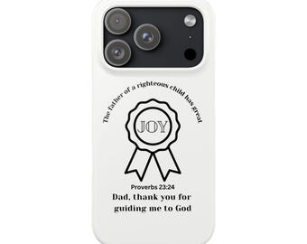 Joy Proverbs 23 White iPhone Case "Dad, Thank You for Guiding Me to God" - Christian & Father's Day, Birthday Gifts