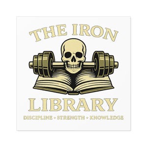 May include: Square graphic with the text "THE IRON LIBRARY" above an illustration of a skull holding a barbell over an open book. Below the book are the words "DISCIPLINE • STRENGTH • KNOWLEDGE" in a gold color.