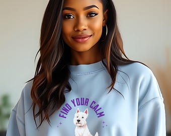 Sudadera con cuello redondo "Find Your Calm" de Westie Dog / Diseño de perro relajante