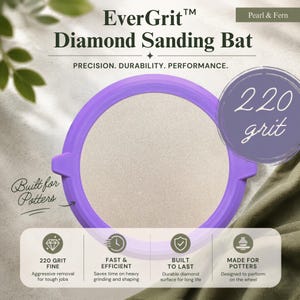 May include: EverGrit Diamond Sanding Bat with a purple circular frame and a textured 220 grit surface. The product features text including EverGrit, Diamond Sanding Bat, 220 grit, Built for Potters, Precision, Durability, Performance, and icons.