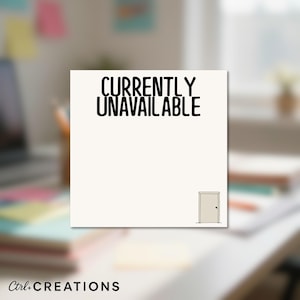 May include: A square, off-white sign with the words "CURRENTLY UNAVAILABLE" in bold, black letters. A small illustration of a door is at the bottom right. The sign has the text "Ctrl+CREATIONS" at the bottom.