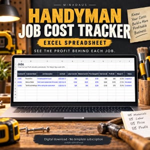 May include: A laptop screen displaying a Handyman Job Cost Tracker Excel spreadsheet with columns for customer ID, name, job description, date, labor, material, price, total cost, profit, margin, and status. Text includes "MINADAUS" and "Digital download".