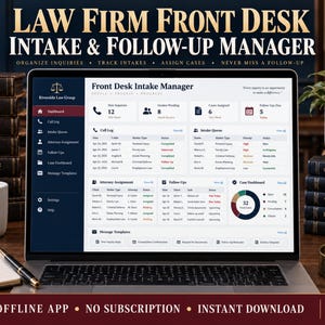 May include: A laptop displaying the Law Firm Front Desk Intake & Follow-Up Manager software interface, featuring a dashboard with call logs, intake queues, attorney assignments, and case tracking metrics for the Riverside Law Group firm.