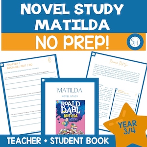 May include: A blue and orange graphic with the text "NOVEL STUDY MATILDA NO PREP!". Includes a book cover and worksheets for a novel study. The book cover features the title "MATILDA" by Roald Dahl. A star graphic says "YEAR 3/4".