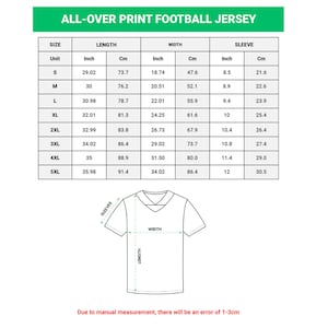 May include: A white background displays a size chart for an all-over print football jersey. The chart includes measurements in inches and centimeters for length, width, and sleeve size, ranging from size S to 5XL. A diagram of a jersey is also shown.
