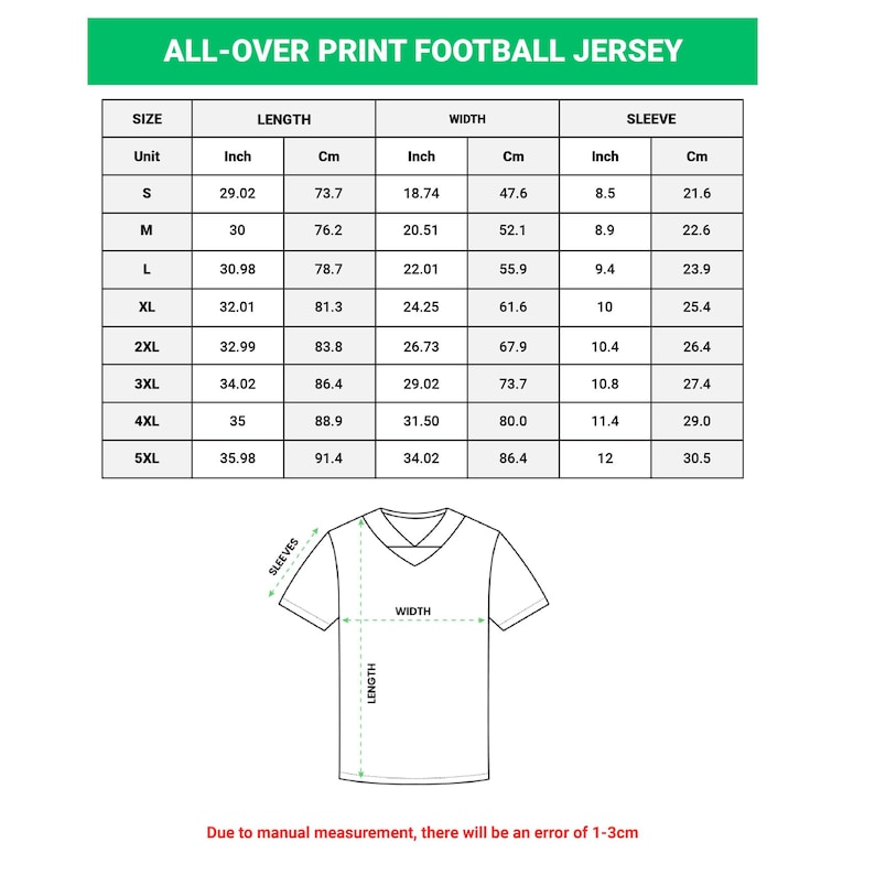 May include: A white background displays a size chart for an all-over print football jersey. The chart includes measurements in inches and centimeters for length, width, and sleeve size, ranging from size S to 5XL. A diagram of a jersey is also shown.