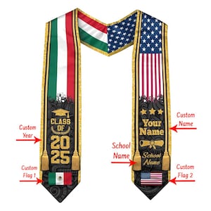 May include: A graduation sash with gold trim, featuring the text "CLASS OF 2025" and space for a custom name and flags. One side displays the American flag, while the other side has the Mexican flag and Hungarian flag.