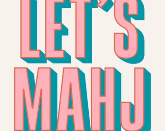 May include: A graphic design featuring the text "LET'S MAHJ" in a 3D style. The letters are pink with a teal outline and shadow, set against a cream background. The design has a retro, playful aesthetic.