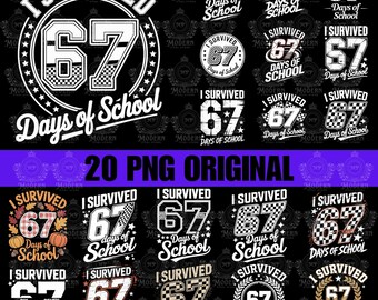 20 Design I Survived 67 Days of School Teachers Students Six Seven Design PNG, Funny Schools Designs SVG (Digital Download)