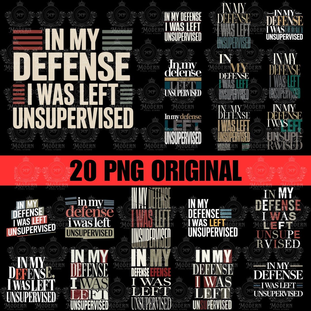 20 Funny Unsupervised Digital Download, Sarcastic Quote Print, in My ...