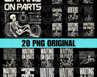 May include: A collection of black and white graphics with the text "WAITING ON PARTS". The images feature a skeleton with tools and tires. The phrase "20 PNG ORIGINAL" is also displayed.