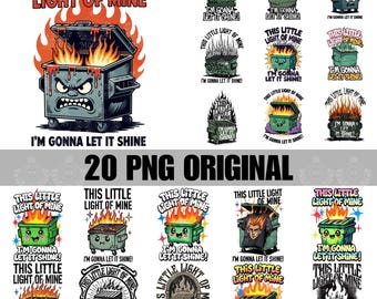 20 This Little Light of Mine PNG, Funny Dumpster Fire Clipart, It's All Good PNG,Emotional Dumpster Fire,Snarky Sublimation Design,DTF Shirt