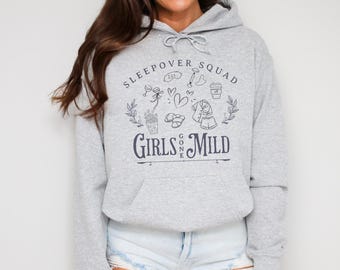 Girls Gone Mild Hoodie for Girls Slumber Party Weekend