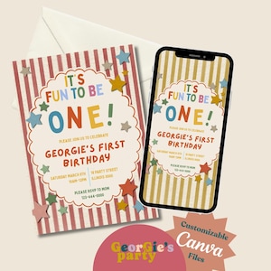 May include: A birthday invitation with a circus theme. The invitation reads "It's Fun to be One!" with colorful text and star accents. A smartphone displays the same design. The invitation is for Georgie's first birthday.